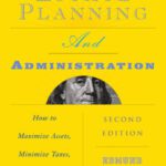 خرید و دانلود نسخه کامل کتاب Estate Planning and Administration: How to Maximize Assets, Minimize Taxes, and Protect Loved Ones (Estate Planning & Administration: How to Maximine Assets, Minimize Taxes & Protect Loved)