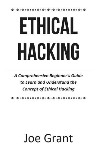 خرید و دانلود نسخه کامل کتاب Ethical Hacking: A Comprehensive Beginner’s Guide to Learn and Understand the Concept of Ethical Hacking 2023_6867f516e54d3.jpeg خرید و دانلود نسخه کامل کتاب Ethical Hacking: A Comprehensive Beginner’s Guide to Learn and Understand the Concept of Ethical Hacking 2023