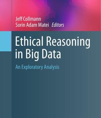 خرید و دانلود نسخه کامل کتاب Ethical Reasoning in Big Data: An Exploratory Analysis