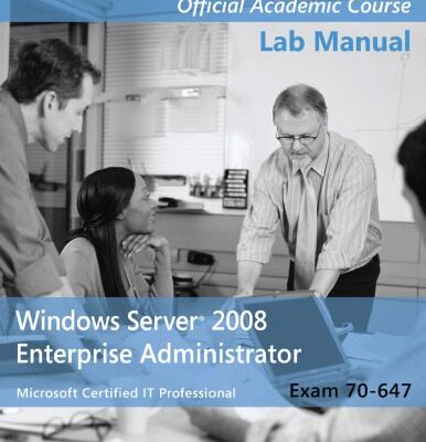 خرید و دانلود نسخه کامل کتاب Exam 70-647 Windows Server 2008 Enterprise Administrator Lab Manual