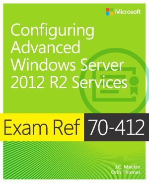 خرید و دانلود نسخه کامل کتاب Exam Ref 70-412  Configure Advanced Windows Server 2012 R2 Services