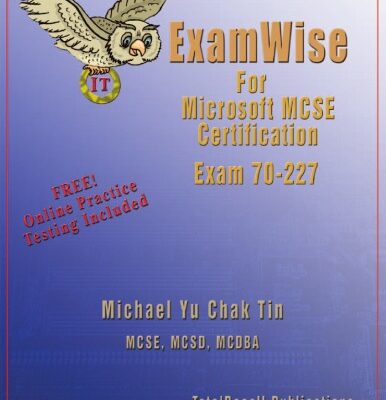 خرید و دانلود نسخه کامل کتاب ExamWise For MCP MCSE Certification: Microsoft Internet Security and Acceleration (ISA) Server 2000, Enterprise Edition Exam 70-227 (With Online Exam)