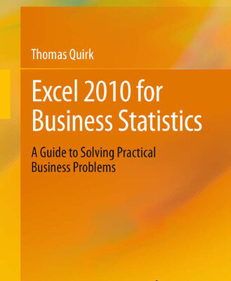 خرید و دانلود نسخه کامل کتاب Excel 2010 for Business Statistics: A Guide to Solving Practical Business Problems