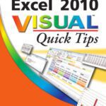 خرید و دانلود نسخه کامل کتاب Excel 2010 Visual Quick Tips