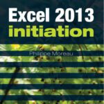 خرید و دانلود نسخه کامل کتاب Excel 2013 initiation : Guide de formation avec exercices et cas pratiques