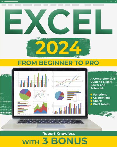 خرید و دانلود نسخه کامل کتاب Excel 2024: From Beginner to Pro- A Comprehensive Guide to Excel`s Power and Potential. Functions, Calculations, Charts, Pivot tables. With 3 Bonus._68653e2a5a849.jpeg خرید و دانلود نسخه کامل کتاب Excel 2024: From Beginner to Pro- A Comprehensive Guide to Excel`s Power and Potential. Functions, Calculations, Charts, Pivot tables. With 3 Bonus.