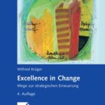خرید و دانلود نسخه کامل کتاب Excellence in Change: Wege zur strategischen Erneuerung, 4. Auflage
