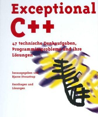 خرید و دانلود نسخه کامل کتاب Exceptional C++ . 47 technische Denkaufgaben, Programmierprobleme und ihre Losungen