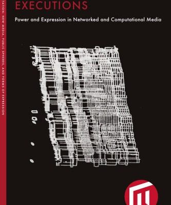 خرید و دانلود نسخه کامل کتاب Executions: Power and Expression in Networked and Computational Media
