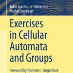 خرید و دانلود نسخه کامل کتاب Exercises in Cellular Automata and Groups