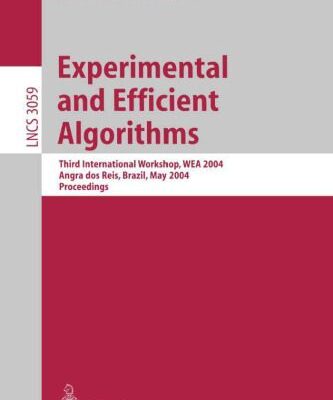 خرید و دانلود نسخه کامل کتاب Experimental and Efficient Algorithms: Third International Workshop, WEA 2004, Angra dos Reis, Brazil, May 25-28, 2004. Proceedings