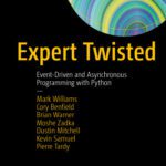 خرید و دانلود نسخه کامل کتاب Expert Twisted: Event-Driven and Asynchronous Programming with Python