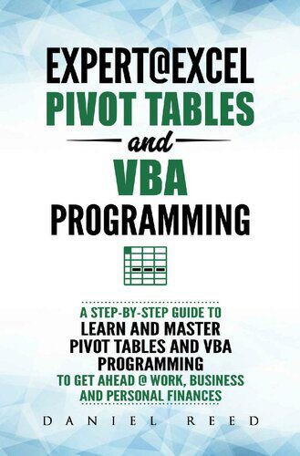 خرید و دانلود نسخه کامل کتاب Expert@Excel : Pivot Tables and VBA Programming: Bundle: 2 Books in 1: A Step-By-Step Guide To Learn And Master Pivot Tables and VBA Programming To Get Ahead @ Work, Business And Personal Finances_687c8c854e12d.jpeg خرید و دانلود نسخه کامل کتاب Expert@Excel : Pivot Tables and VBA Programming: Bundle: 2 Books in 1: A Step-By-Step Guide To Learn And Master Pivot Tables and VBA Programming To Get Ahead @ Work, Business And Personal Finances