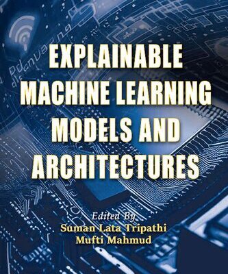 خرید و دانلود نسخه کامل کتاب Explainable Machine Learning Models and Architectures
