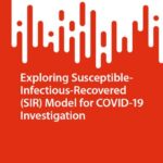خرید و دانلود نسخه کامل کتاب Exploring Susceptible-Infectious-Recovered (SIR) Model for COVID-19 Investigation