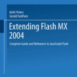 خرید و دانلود نسخه کامل کتاب Extending Macromedia Flash MX 2004: Complete Guide and Reference to JavaScript Flash