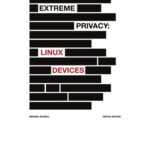 خرید و دانلود نسخه کامل کتاب Extreme Privacy: Linux Devices