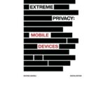 خرید و دانلود نسخه کامل کتاب Extreme Privacy: Mobile Devices