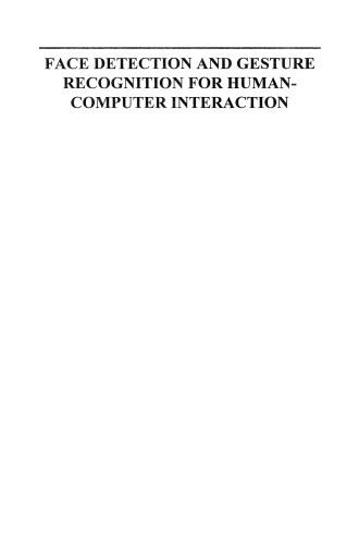خرید و دانلود نسخه کامل کتاب Face Detection and Gesture Recognition for Human-Computer Interaction_686e0ea3f374b.jpeg خرید و دانلود نسخه کامل کتاب Face Detection and Gesture Recognition for Human-Computer Interaction