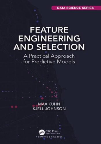 خرید و دانلود نسخه کامل کتاب Feature Engineering and Selection: A Practical Approach for Predictive Models_686a9530691d3.jpeg خرید و دانلود نسخه کامل کتاب Feature Engineering and Selection: A Practical Approach for Predictive Models