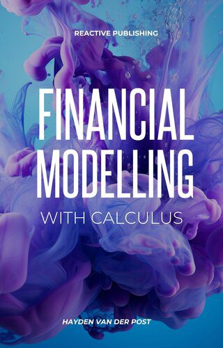 خرید و دانلود نسخه کامل کتاب Financial Modelling with Calculus : An introduction to Financial Modelling with Calculus_687e2daac780e.jpeg خرید و دانلود نسخه کامل کتاب Financial Modelling with Calculus : An introduction to Financial Modelling with Calculus