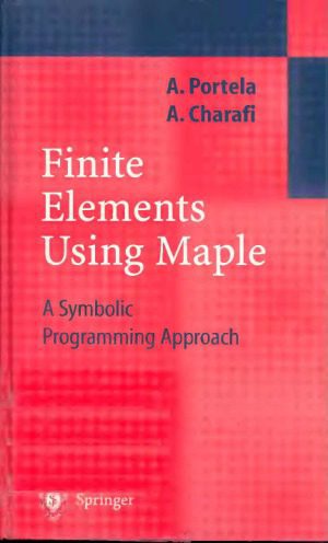 خرید و دانلود نسخه کامل کتاب Finite Elements Using Maple A Symbolic Programming Approach_687f4a3cb1419.jpeg خرید و دانلود نسخه کامل کتاب Finite Elements Using Maple A Symbolic Programming Approach