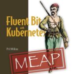 خرید و دانلود نسخه کامل کتاب Fluent Bit with Kubernetes (MEAP V06)