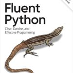 خرید و دانلود نسخه کامل کتاب Fluent Python: Clear, Concise, and Effective Programming
