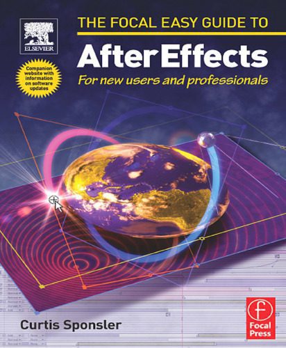 خرید و دانلود نسخه کامل کتاب Focal Easy Guide to After Effects: For new users and professionals (The Focal Easy Guide)_687d4cdddffe7.jpeg خرید و دانلود نسخه کامل کتاب Focal Easy Guide to After Effects: For new users and professionals (The Focal Easy Guide)