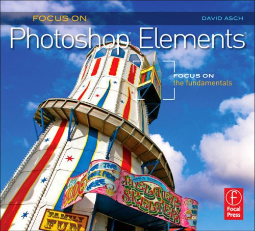 خرید و دانلود نسخه کامل کتاب Focus On Photoshop Elements: Focus on the Fundamentals_6865b817f3898.jpeg خرید و دانلود نسخه کامل کتاب Focus On Photoshop Elements: Focus on the Fundamentals