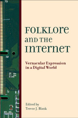 خرید و دانلود نسخه کامل کتاب Folklore and the Internet: Vernacular Expression in a Digital World_6884a439b0e1d.jpeg خرید و دانلود نسخه کامل کتاب Folklore and the Internet: Vernacular Expression in a Digital World