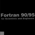 خرید و دانلود نسخه کامل کتاب Fortran 90/95 for scientists and engineers