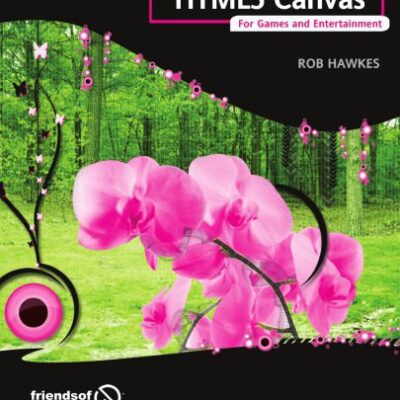 خرید و دانلود نسخه کامل کتاب Foundation HTML5 Canvas: For Games and Entertainment