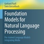 خرید و دانلود نسخه کامل کتاب Foundation Models for Natural Language Processing: Pre-trained Language Models Integrating Media