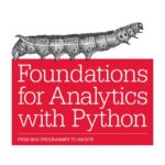 خرید و دانلود نسخه کامل کتاب Foundations for Analytics with Python: From Non-Programmer to Hacker