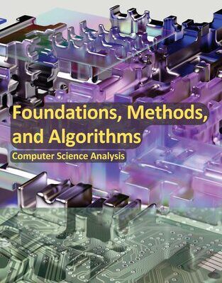 خرید و دانلود نسخه کامل کتاب Foundations, Methods, and Algorithms: Computer Science Analysis