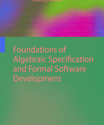 خرید و دانلود نسخه کامل کتاب Foundations of Algebraic Specification and Formal Software Development