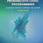خرید و دانلود نسخه کامل کتاب Foundations of Probabilistic Logic Programming: Languages, Semantics, Inference and Learning