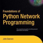 خرید و دانلود نسخه کامل کتاب Foundations of Python Network Programming (Foundations)