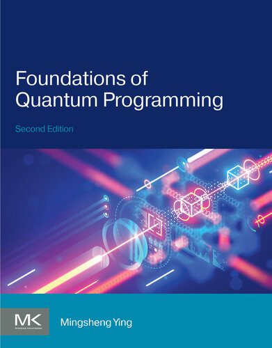 خرید و دانلود نسخه کامل کتاب Foundations of Quantum Programming, 2nd Edition_687e1ab54f767.jpeg خرید و دانلود نسخه کامل کتاب Foundations of Quantum Programming, 2nd Edition