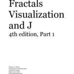 خرید و دانلود نسخه کامل کتاب Fractals, Visualization and J, 4th Edition, Part 1