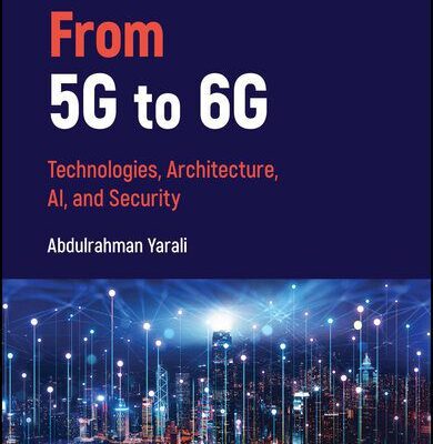 خرید و دانلود نسخه کامل کتاب From 5G to 6G: Technologies, Architecture, AI, and Security