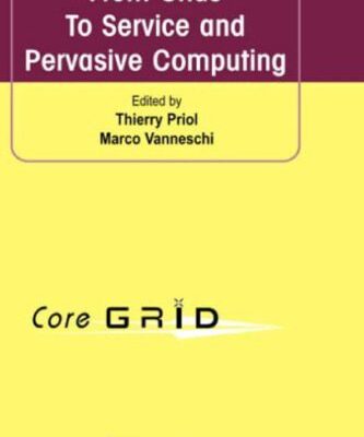 خرید و دانلود نسخه کامل کتاب From Grids to Service and Pervasive Computing