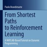 خرید و دانلود نسخه کامل کتاب From Shortest Paths to Reinforcement Learning: A MATLAB-Based Tutorial on Dynamic Programming