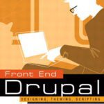 خرید و دانلود نسخه کامل کتاب Front end Drupal: designing, theming, scripting