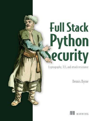 خرید و دانلود نسخه کامل کتاب Full Stack Python Security: Cryptography, TLS, and attack resistance_6868360626789.jpeg خرید و دانلود نسخه کامل کتاب Full Stack Python Security: Cryptography, TLS, and attack resistance