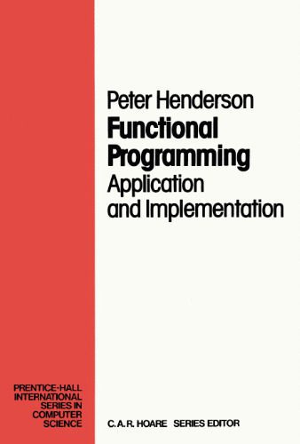 خرید و دانلود نسخه کامل کتاب Functional Programming Application and Implementation_6873f9660a459.jpeg خرید و دانلود نسخه کامل کتاب Functional Programming Application and Implementation