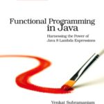 خرید و دانلود نسخه کامل کتاب Functional Programming in Java  Harnessing the Power Of Java 8 Lambda Expressions