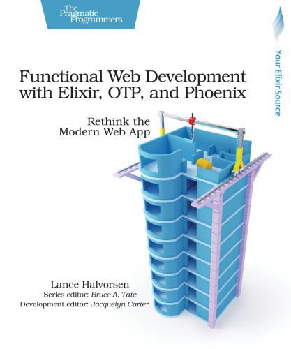 خرید و دانلود نسخه کامل کتاب Functional Web Development With Elixir, OTP, and Phoenix_6870ac7f23047.jpeg خرید و دانلود نسخه کامل کتاب Functional Web Development With Elixir, OTP, and Phoenix