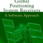 خرید و دانلود نسخه کامل کتاب Fundamentals of Global Positioning System Receivers: A Software Approach